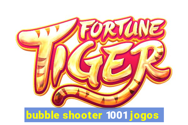 bubble shooter 1001 jogos